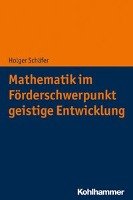 Mathematik im Förderschwerpunkt geistige Entwicklung Schafer Holger