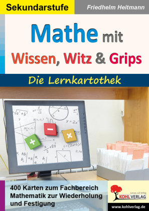 Mathematik mit Wissen, Witz & Grips KOHL VERLAG Der Verlag mit dem Baum