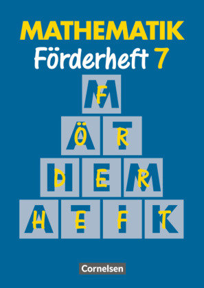 Mathematik. Neue Ausgabe für Sonderschulen. Förderheft 7. RSR Cornelsen Verlag Gmbh, Cornelsen Verlag