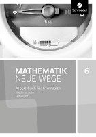 Mathematik Neue Wege SI 6. Lösungen. G9 für Niedersachsen Schroedel Verlag Gmbh, Schroedel