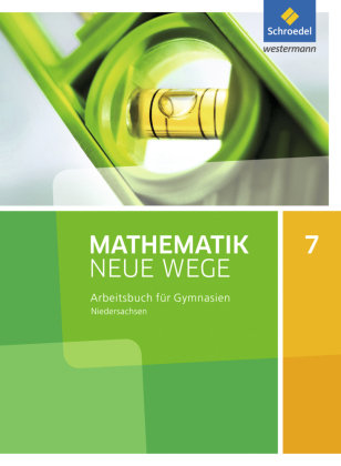 Mathematik Neue Wege SI 7. Arbeitsbuch. G9.  Niedersachsen Schroedel Verlag Gmbh, Schroedel