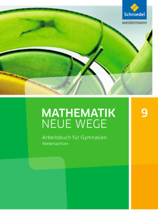 Mathematik Neue Wege SI 9. Arbeitsbuch. G9. Niedersachsen Schroedel Verlag Gmbh, Schroedel