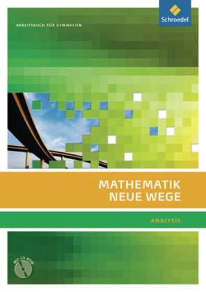 Mathematik Neue Wege SII. Analysis 2. Berlin. Arbeitsbuch mit CD-ROM Schroedel Verlag Gmbh, Schroedel