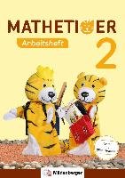 Mathetiger 2 - Arbeitsheft - Neubearbeitung Laubis Thomas, Kinkel-Craciunescu Martina