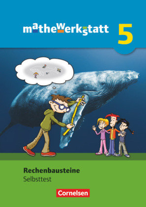 mathewerkstatt 5. Rechenbausteine. Selbsttest Cornelsen Verlag Gmbh, Cornelsen Verlag