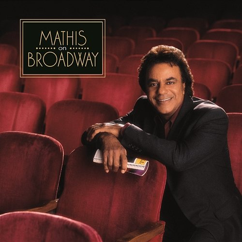 Mathis On Broadway Johnny Mathis