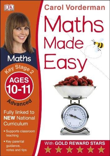 Maths Made Easy: Advanced, Ages 10-11 (Key Stage 2): Supports the National Curriculum, Maths Exercis Vorderman Carol