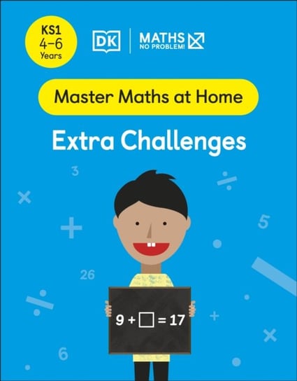 Maths - No Problem! Extra Challenges. Ages 4-6 Opracowanie zbiorowe