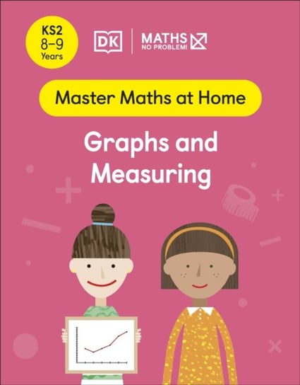 Maths - No Problem! Graphs and Measuring. Ages 8-9 Opracowanie zbiorowe