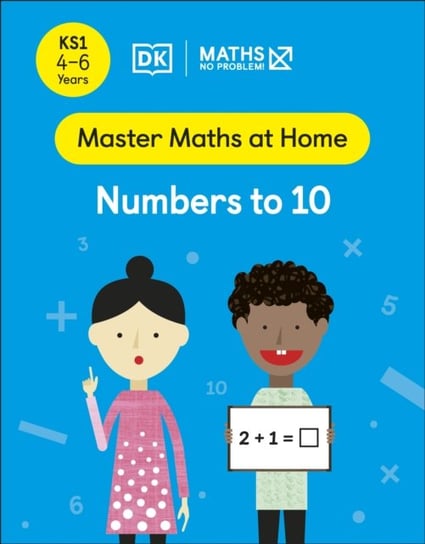 Maths - No Problem! Numbers to 10. Ages 4-6 Opracowanie zbiorowe