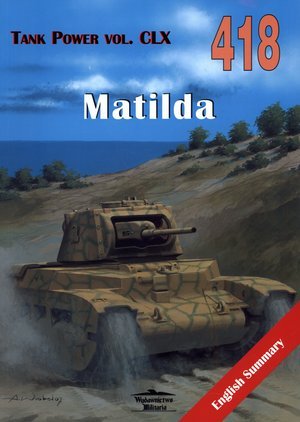Matilda Tank Power vol. CLX 418 Ledwoch Janusz