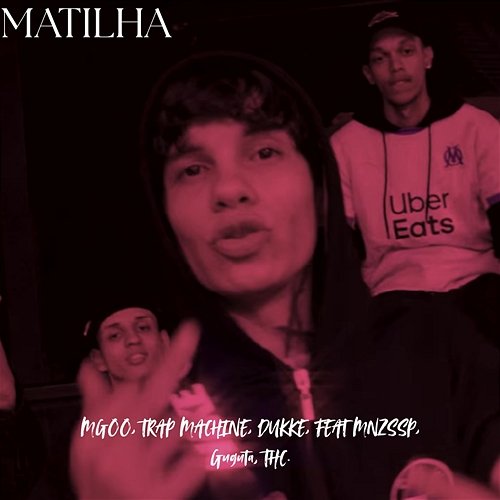 MATILHA TRAP MACHINE, THC, Mgoo, Dukke Beats, GUGUTA, MNZSSP