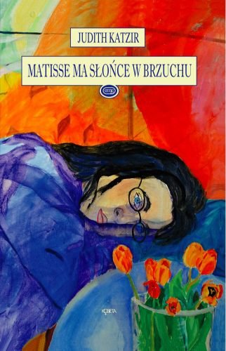 Matisse ma słońce w brzuchu Katzir Judith
