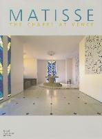 Matisse: The Chapel at Vence Pulvenis Seligny Marie-Therese