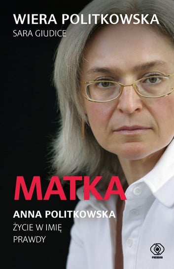 Matka. Anna Politkowska - ebook epub Wiera Politkowska, Sara Giudice