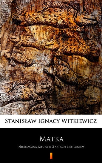 Matka Witkiewicz Stanisław Ignacy
