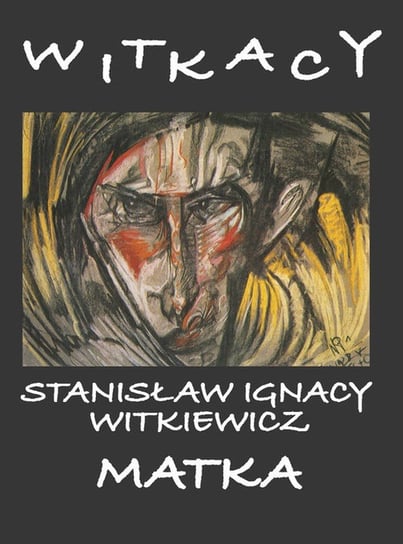 Matka Witkiewicz Stanisław Ignacy