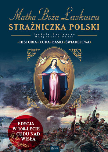 Matka Boża Łaskawa. Strażniczka Polski. Historia, cuda, łaski, świadectwa Pabis Małgorzata