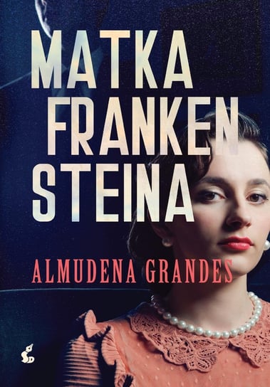 Matka Frankensteina - ebook mobi Grandes Almudena