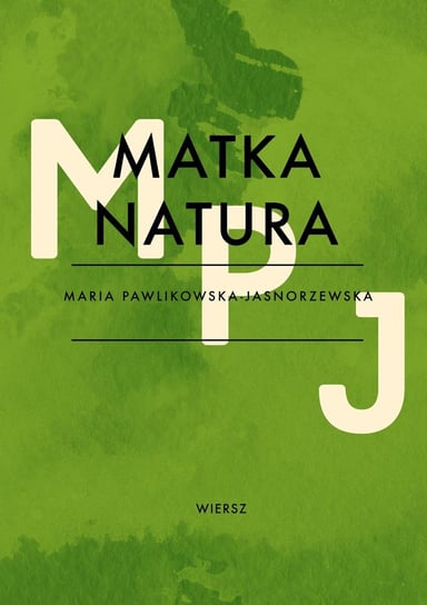 Matka Natura Pawlikowska-Jasnorzewska Maria