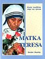 Matka Teresa - Kiedy Modlitwa Staje się Życiem Huseby Reidar