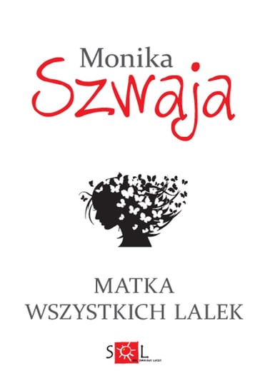 Matka wszystkich lalek Szwaja Monika