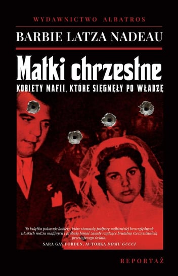 Matki chrzestne. Kobiety mafii, które sięgnęły po władzę - ebook epub Barbie Latza Nadeau