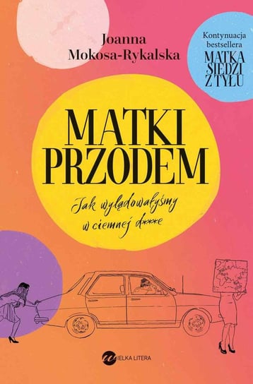 Matki przodem. Jak wylądowałyśmy w ciemnej d***e - ebook mobi Mokosa-Rykalska Joanna