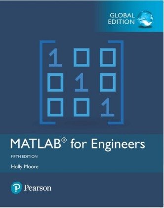 MATLAB for Engineers. Global Edition Moore Holly