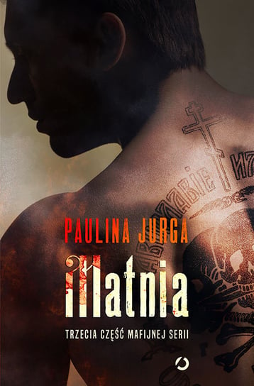 Matnia. Rosyjska Mafia. Tom 3 Jurga Paulina