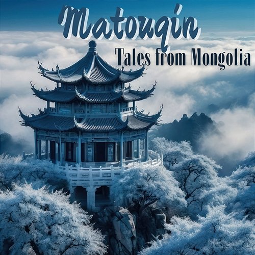 Matouqin Tales from Mongolia: Charming Relaxation Music Asian Flute Music Oasis, Chinese Yang Qin Relaxation Man, Oriental Music Zone