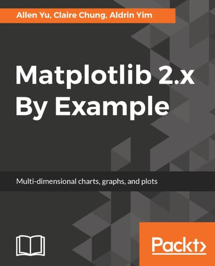 Matplotlib 2.x By Example - ebook epub Allen Yu, Claire Chung, Aldrin Yim