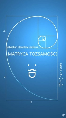 Matryca Tożsamości /Id Lentinus Sebastian Stanisław