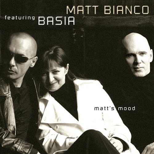 Matt's Mood Matt Bianco feat. Basia