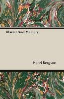 Matter And Memory Bergson Henri, Bergson Henri Louis