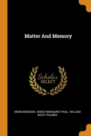 Matter And Memory Bergson Henri