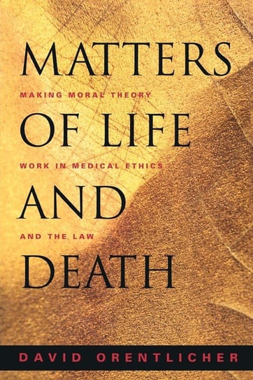 Matters of Life and Death Orentlicher David