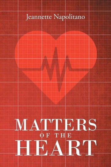 Matters of the Heart Napolitano Jeannette
