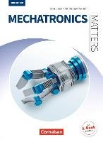 Matters Technik A2-B2 - Mechatronics - Englisch für Mechatronik Aigner Georg, Benford Michael, Richter Jan, Williams Isobel E., Windisch Wolf-Rainer