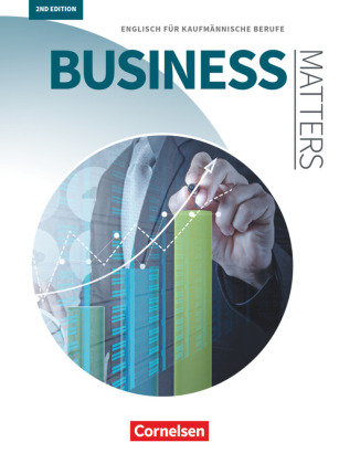 Matters Wirtschaft - Englisch für kaufmännische Ausbildungsberufe - Business Matters 2nd edition - A2-B2 Cornelsen Verlag