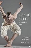 Matthew Bourne and His Adventures in Dance Bourne Matthew