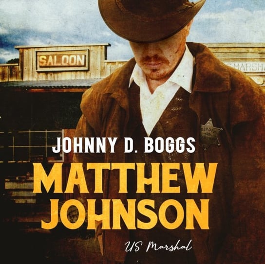 Matthew Johnson, US Marshal Boggs Johnny D.