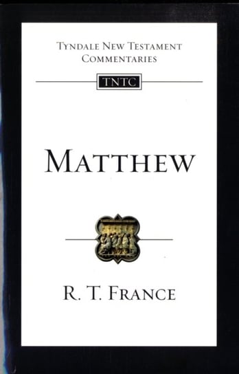 Matthew: Tyndale New Testament Commentary R.T. France