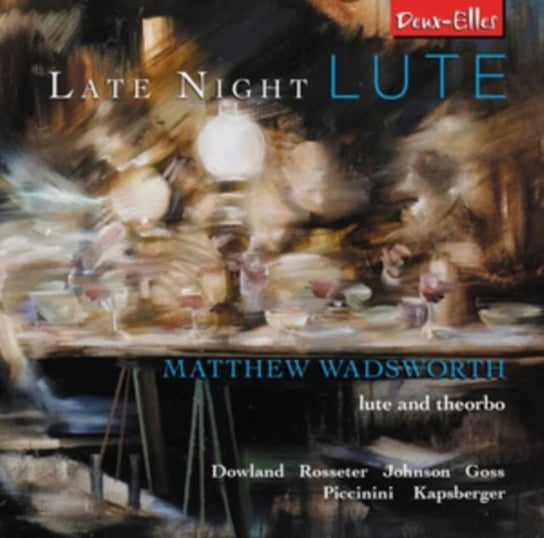 Matthew Wadsworth: Late Night Lute Deux-Elles