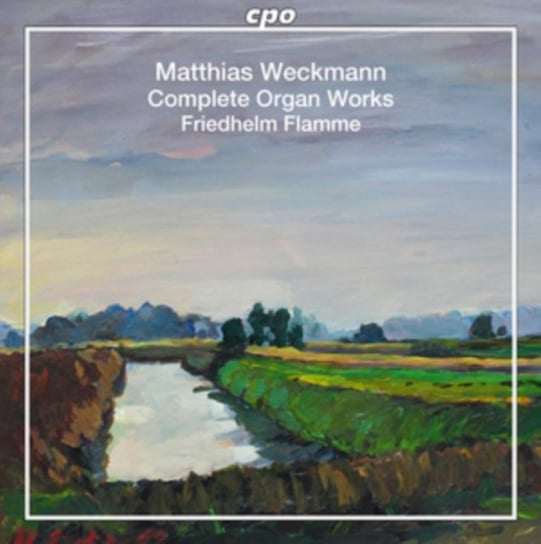 Matthias Weckmann: Complete Organ Works Flamme Friedhelm