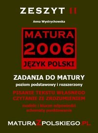 Matura 2006. Język polski Zadania do matury - poziom podstawowy i rozszerzony Wystrychowska Anna