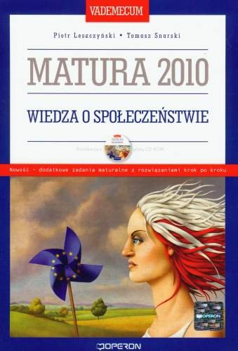 Matura 2010. Wiedza o społeczeństwie. Szkoły ponadgimnazjalne Leszczyński Piotr, Snarski Tomasz