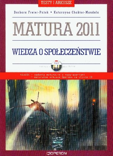 Matura 2011. Wiedza o społeczeństwie. Testy Opracowanie zbiorowe