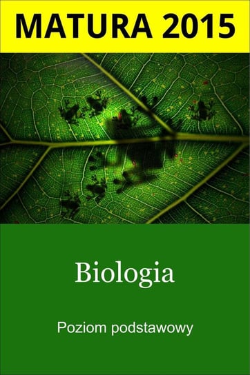 Matura 2015. Biologia. Poziom podstawowy - ebook mobi Opracowanie zbiorowe