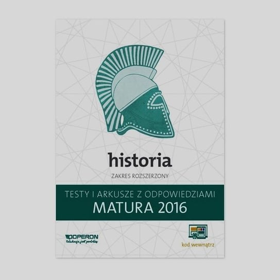Matura 2016. Historia. Testy i arkusze z odpowiedziami. Zakres rozszerzony Smuda Marek
